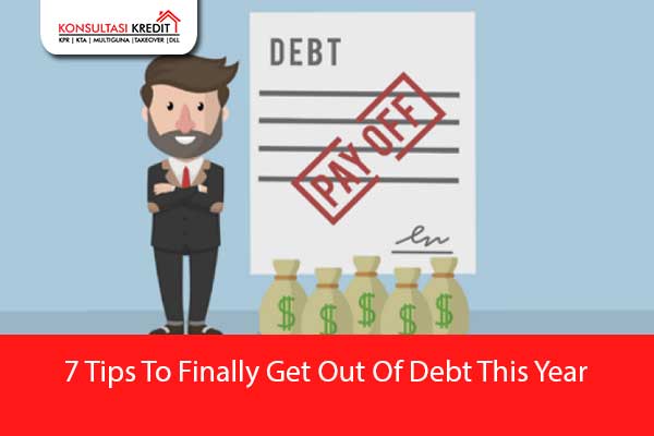 7-Tips-To-Finally-Get-Out-Of-Debt-This-Year